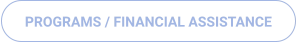 PROGRAMS / FINANCIAL ASSISTANCE