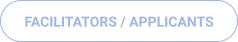FACILITATORS / APPLICANTS